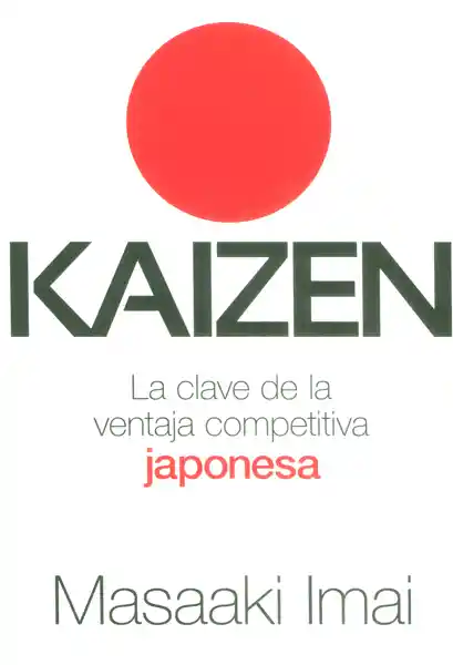 Kaizen la Clave de la Ventaja Competitiva Japonesa