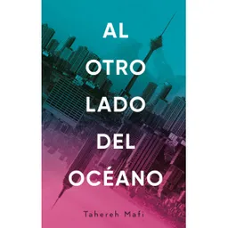 Al Otro Lado Del Océano.- Tahereh Mafi