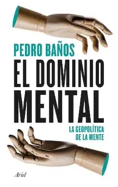 EL DOMINIO MENTAL / Pedro Baños Bajo