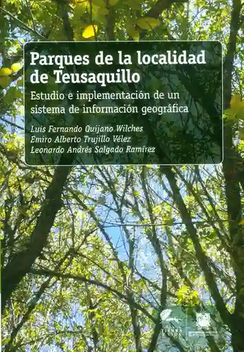 Parques de la localidad de Teusaquillo: Estudia e implementación de un sistema de información geográfica