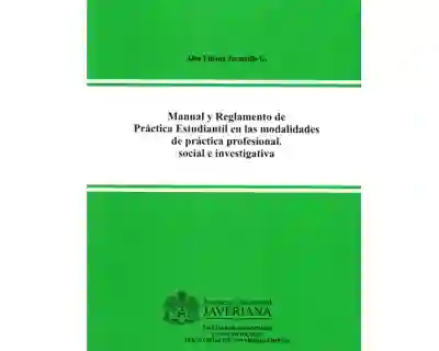 Manual y reglamento de práctica estudiantil en las modalidades de práctica profesional, social e investigativa