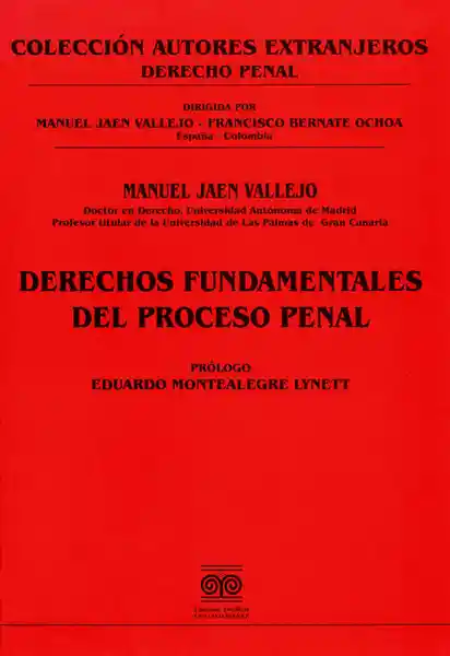 Derechos Fundamentales Del Proceso Penal - Manuel Jaén Vallejo