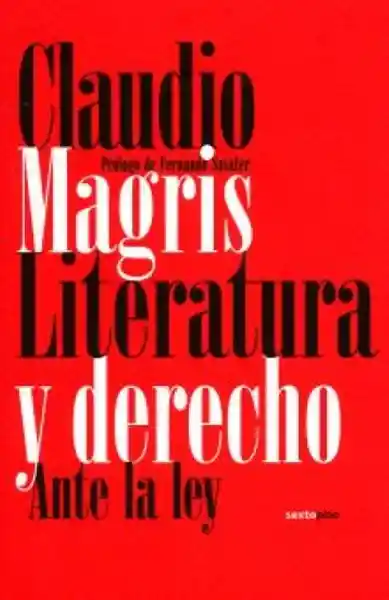 Literatura y Derecho Ante la Ley - Claudio Magris