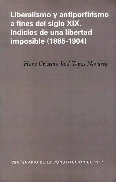 Liberalismo y Antiporfirismo a Fines Del Siglo Xix