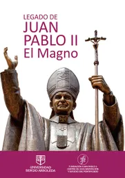 Legado de Juan Pablo Ii. El Magno