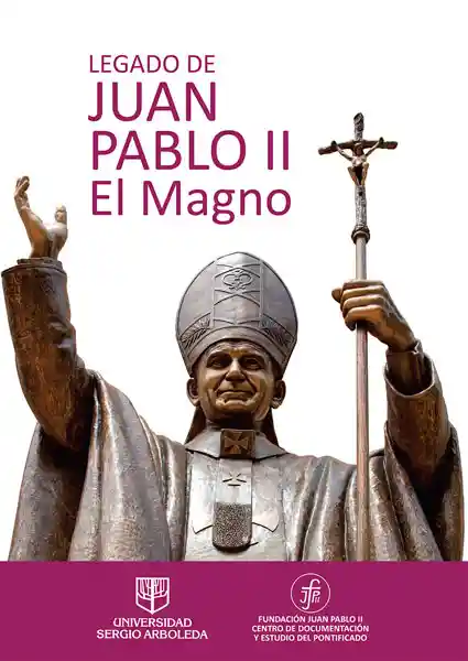 Legado de Juan Pablo Ii. El Magno