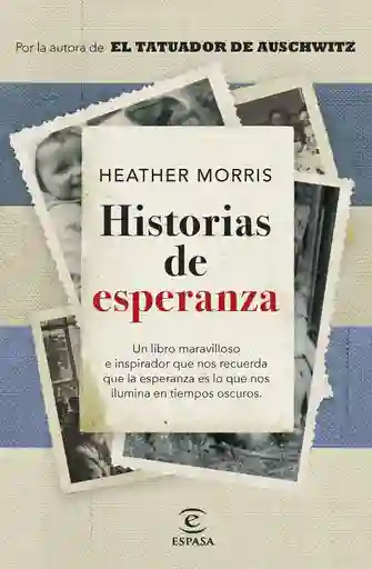 Historias De Esperanza, Heather Morris