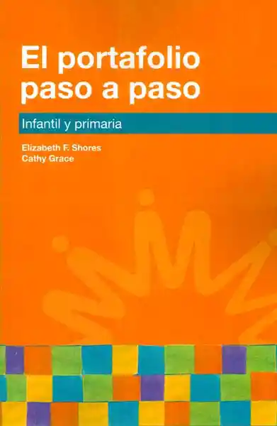 El Portafolio Paso a Paso: Infantil y Primaria