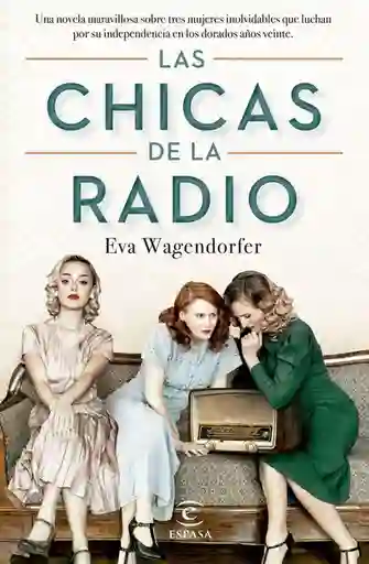 Las Chicas de la Radio - Eva Wagendorfer
