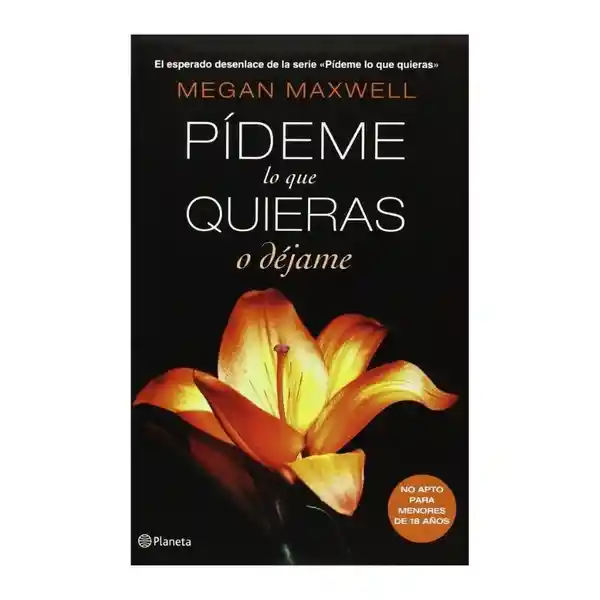 Pídeme lo Que Quieras o Déjame - Megan Maxwell