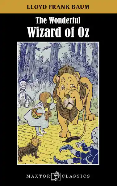 The Wonderful Wizard of Oz - Lloyd Frank Baum