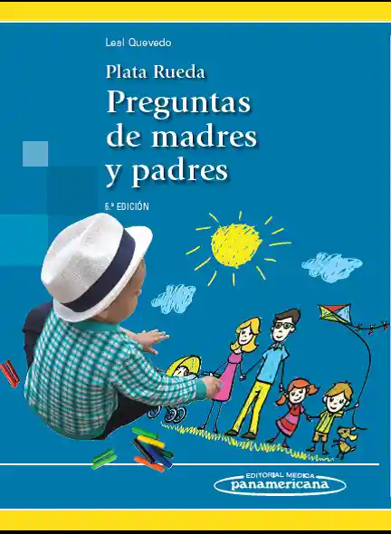 Plata Rueda. Preguntas de Madres y Padres. 6ª Edición