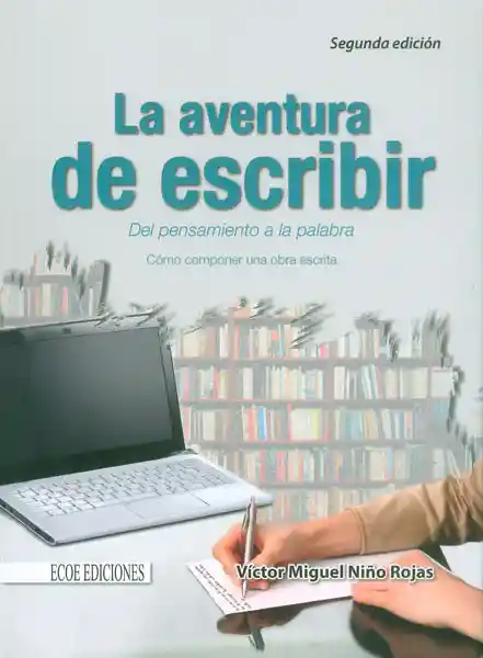 La Aventura de Escribir - Víctor Miguel Niño Rojas