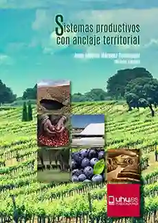 Sistemas Productivos Con Anclaje Territorial