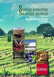 Sistemas Productivos Con Anclaje Territorial