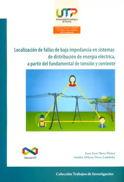 Localización de fallas de baja impedancia en sistemas de distribución de energía eléctrica, a partir del fundamental de tensión y corriente