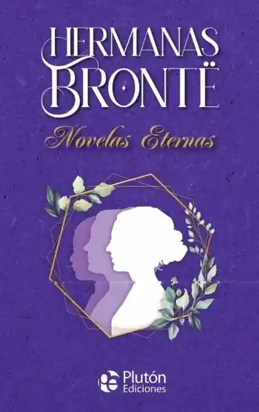 Col. Oro Hermanas Brontë - Plutón Ediciones