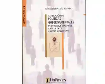 Generación de políticas gubernamentales de Derechos Humanos a partir de la Constitución de 1991
