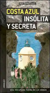 Guía Jonglez Costa Azul Insólita y Secreta