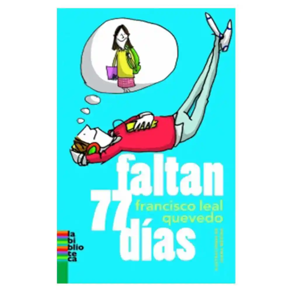 Faltan 77 Días - Francisco Leal Quevedo