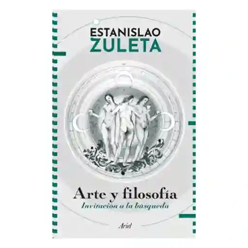 Arte y Filosofía - Estanislao Zuleta