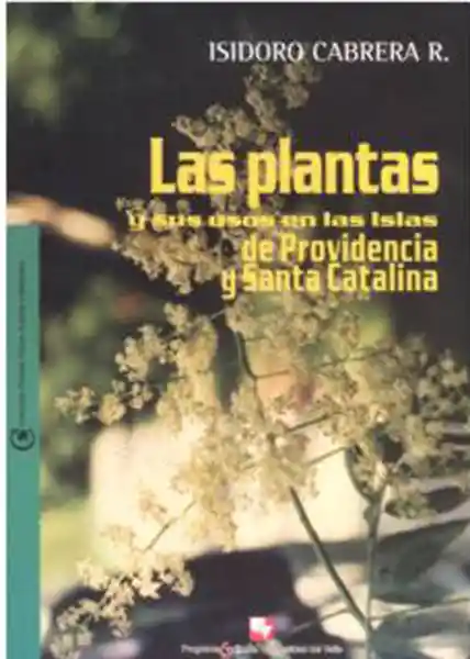 Las plantas y sus usos en las islas de Providencia y Santa Catalina