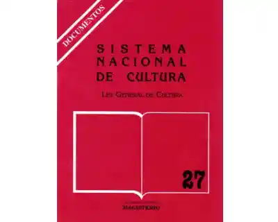 Sistema Nacional de Cultura. Ley General de Cultura