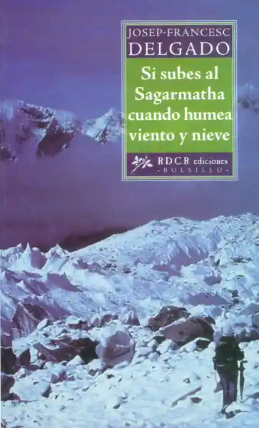 Si Subes al Sagarmatha Cuando Humea Viento y Nieve