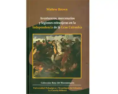 Aventureros Mercenarios y Legiones Extranjeras - Mattew Brown