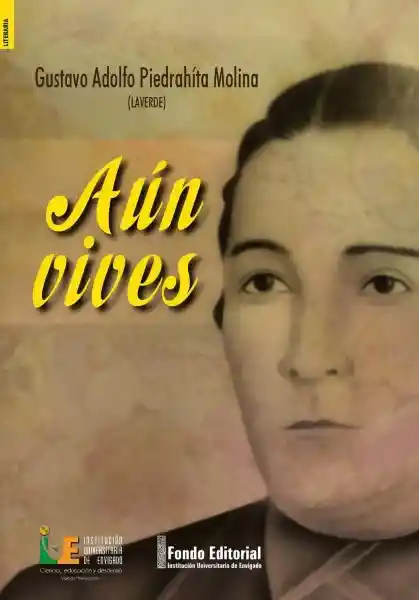 Aún Vives - Gustavo Adolfo Piedrahita Molina