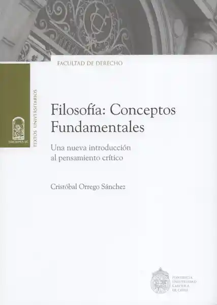 Filosofía: Conceptos Fundamentales - Cristóbal Orrego Sánchez