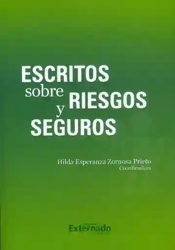 Escritos Sobre Riesgos y Seguros - VV.AA