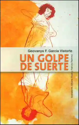 Un Golpe de Suerte - Geovanys García Vistorte