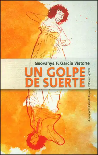 Un Golpe de Suerte - Geovanys García Vistorte