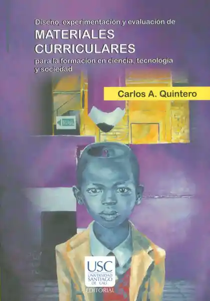 Diseño, experimentación y evaluación de materiales curriculares para la formación en ciencia, tecnología y sociedad