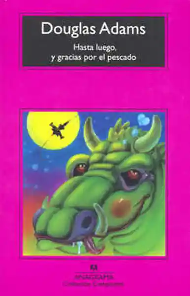 Hasta Luego y Gracias Por el Pescado - Douglas Adams