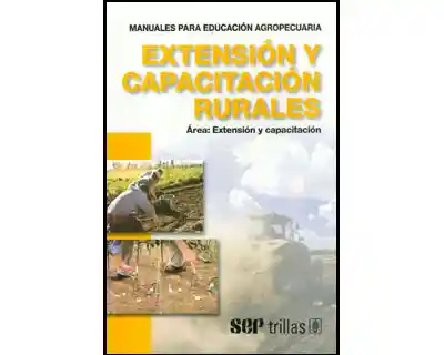 Extensión y Capacitación Rurales - VV.AA