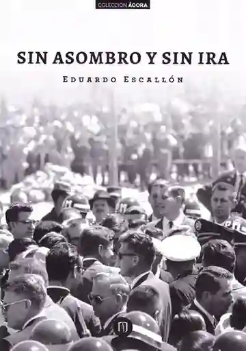 Sin Asombro y Sin Ira