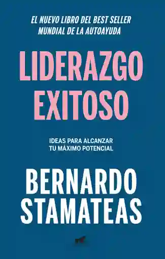 Exito Liderazgo So - Bernardo Stamateas