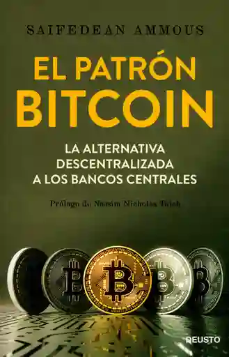El Patrón Bitcoin. La Alternativa Descentralizada