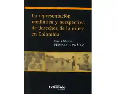 La representación mediática y perspectiva de derechos de la niñez en Colombia