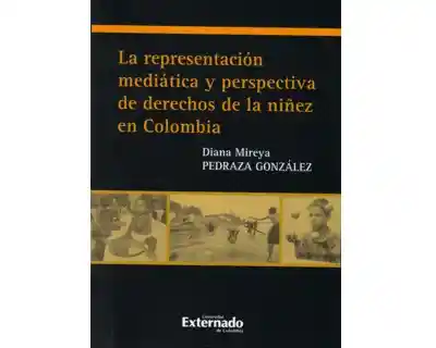 La representación mediática y perspectiva de derechos de la niñez en Colombia