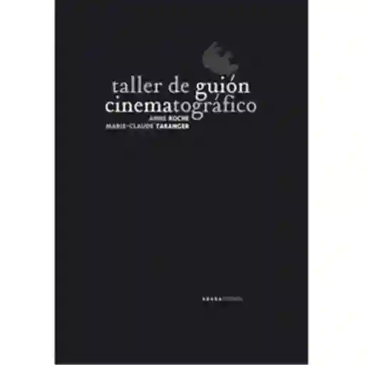 El Tiempo Taller De Guión Cinematográfico. Ementos De Análisis Fílmico