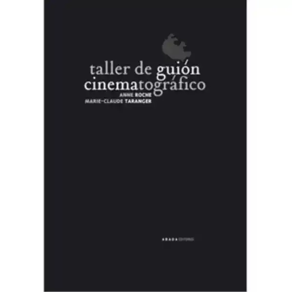 El Tiempo Taller De Guión Cinematográfico. Ementos De Análisis Fílmico