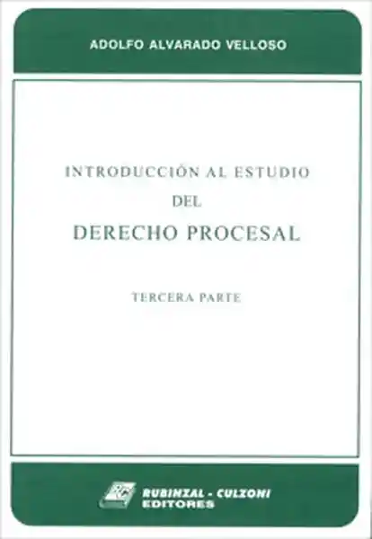 Introducción al Estudio Del Derecho Procesal - Adolfo Alvarado