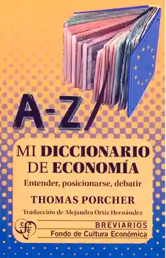 Mi Diccionario de Economía - Fondo de Cultura Económica