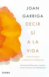 Decir sí a la Vida - Joan Garriga
