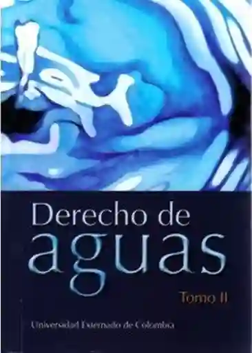 Derecho de aguas. Tomo II