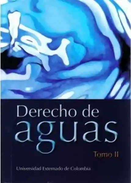 Derecho de aguas. Tomo II