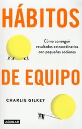 Habitos de Equipo Gilkey Charlie